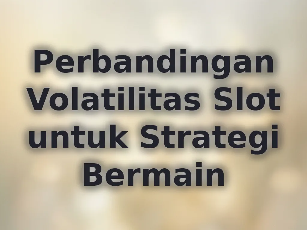 Volatilitas Slot